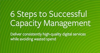 6 Steps to Successful Capacity Management