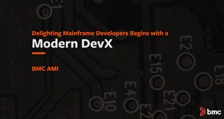 Delighting Mainframe Developers Begins with a Modern DevX (1:50)