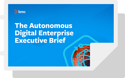 The Autonomous Digital Enterprise Executive Brief