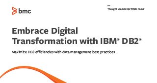 Embrace Digital Transformation with IBM<sup>®</sup> Db2<sup>®</sup>