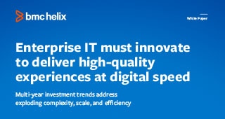 White Paper: Enterprise IT Must Innovate to Deliver High-Quality Experiences at Digital Speed