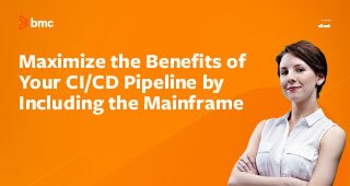 Maximize the Benefits of Your CI/CD Pipeline by Including the Mainframe